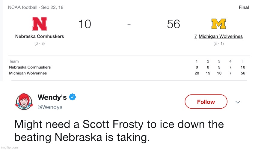 i flat out remember when this roast happened lol (btw Scott Frost was the Nebraska coach) | image tagged in funny,rare insults,college football,wendy's,nebraska | made w/ Imgflip meme maker