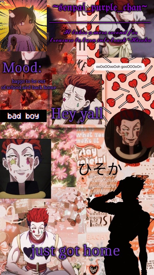 Hisoka temp! | happi to be out of school and back home; Hey yall; just got home | image tagged in hisoka temp | made w/ Imgflip meme maker
