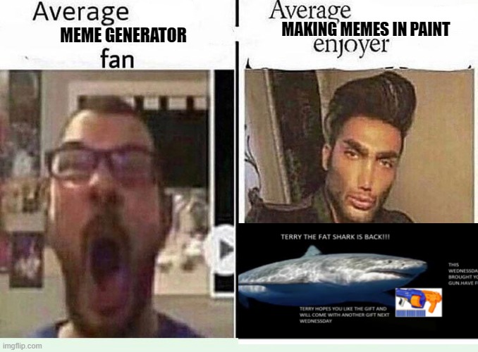 We were all wrong.Only chad knew how to make memes. | MAKING MEMES IN PAINT; MEME GENERATOR | image tagged in average blank fan vs average blank enjoyer,memes | made w/ Imgflip meme maker