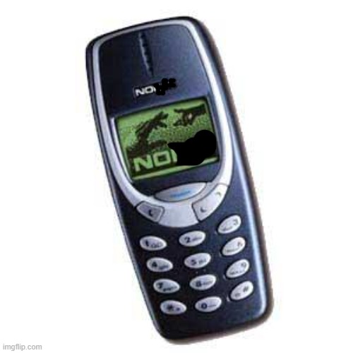 nokia3310 | image tagged in nokia3310 | made w/ Imgflip meme maker