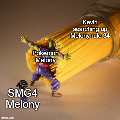 SMG4 | Kevin searching up Melony rule 34; Pokemon Melony; SMG4 Melony | image tagged in piccolo protect,smg4 | made w/ Imgflip meme maker