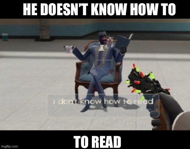 Spy can’t read | image tagged in success spy tf2 | made w/ Imgflip meme maker