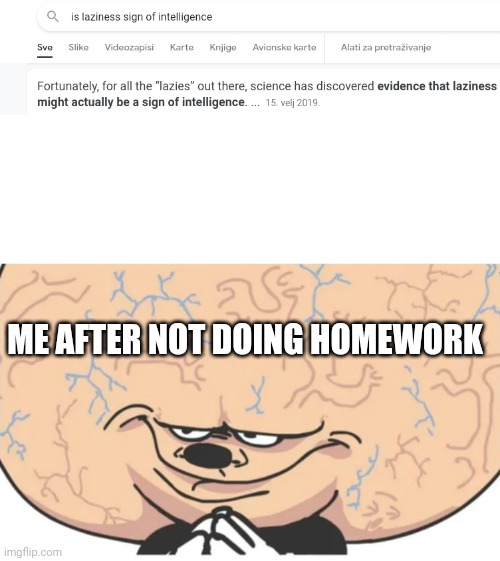lmao | ME AFTER NOT DOING HOMEWORK | made w/ Imgflip meme maker