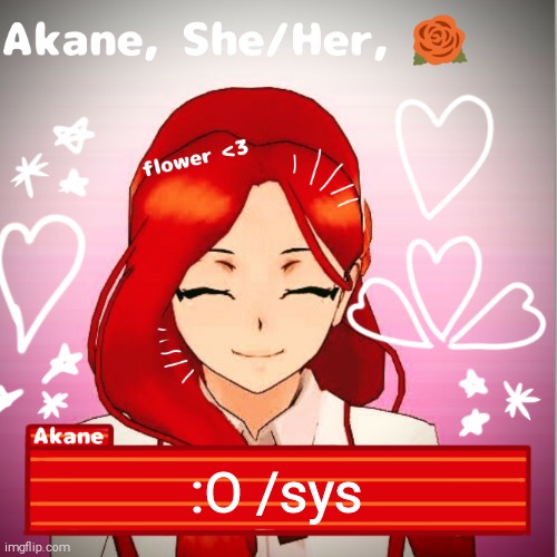 :O /sys | image tagged in akane | made w/ Imgflip meme maker