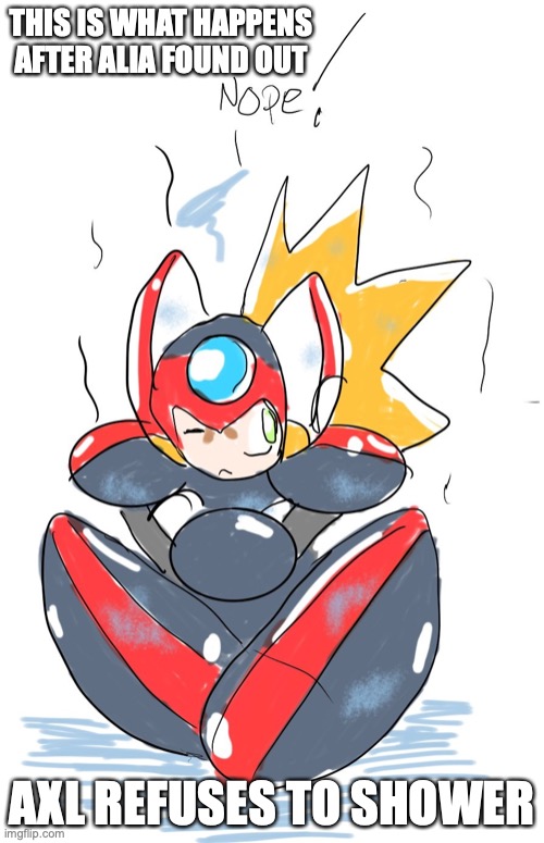 Smelly Axl | THIS IS WHAT HAPPENS AFTER ALIA FOUND OUT; AXL REFUSES TO SHOWER | image tagged in axl,megaman,megaman x,memes | made w/ Imgflip meme maker