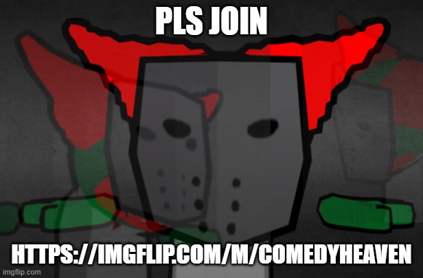 https://imgflip.com/m/ComedyHeaven? | PLS JOIN; HTTPS://IMGFLIP.COM/M/COMEDYHEAVEN | image tagged in tricky t pose | made w/ Imgflip meme maker