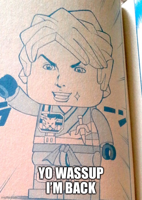 Jojo Lloyd | YO WASSUP I’M BACK | image tagged in jojo lloyd | made w/ Imgflip meme maker