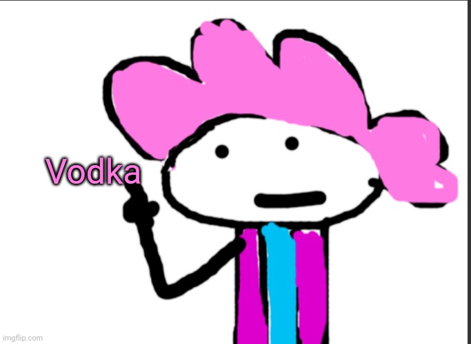 That's all | Vodka | image tagged in alwayzbread points at words | made w/ Imgflip meme maker