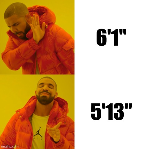 I was shorter as a child | 6'1"; 5'13" | image tagged in memes,drake hotline bling,height,feet,inches,why not both | made w/ Imgflip meme maker