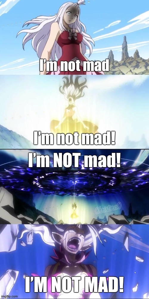 I’m not mad - Fairy Tail Meme | I’m not mad; I’m not mad! I’m NOT mad! I’M NOT MAD! | image tagged in mirajane satan soul,fairy tail,fairy tail meme,memes,mirajane strauss,girls | made w/ Imgflip meme maker