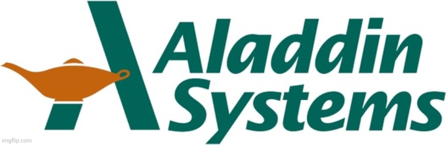 Aladdin Systems! | image tagged in aladdin systems logo | made w/ Imgflip meme maker