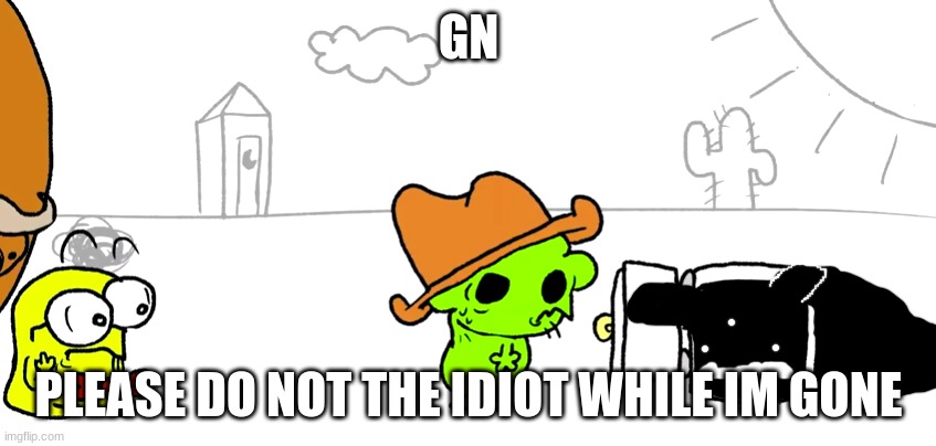 Idiot gets his head stuck in a door.mp4 | GN; PLEASE DO NOT THE IDIOT WHILE IM GONE | image tagged in idiot gets his head stuck in a door mp4 | made w/ Imgflip meme maker