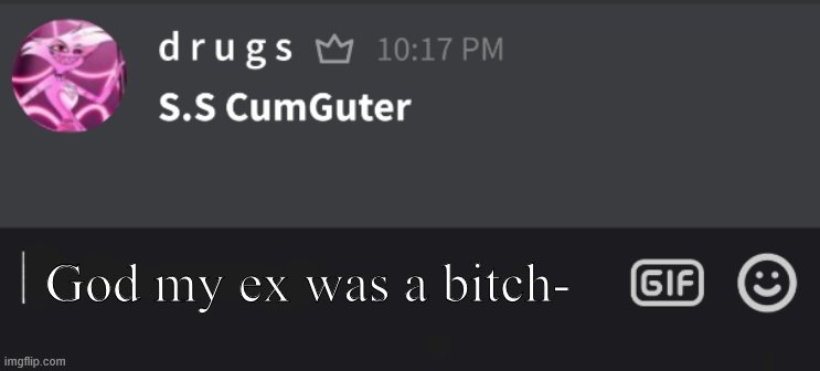 Even more of a bitch then i remember- ahh yes, m e m o r i e s | God my ex was a bitch- | image tagged in tutturu temp nonbinary_russian_gummy | made w/ Imgflip meme maker