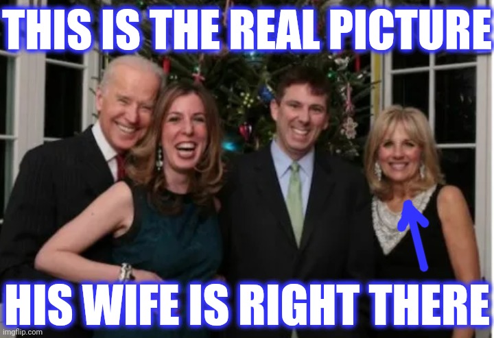 THIS IS THE REAL PICTURE HIS WIFE IS RIGHT THERE | made w/ Imgflip meme maker