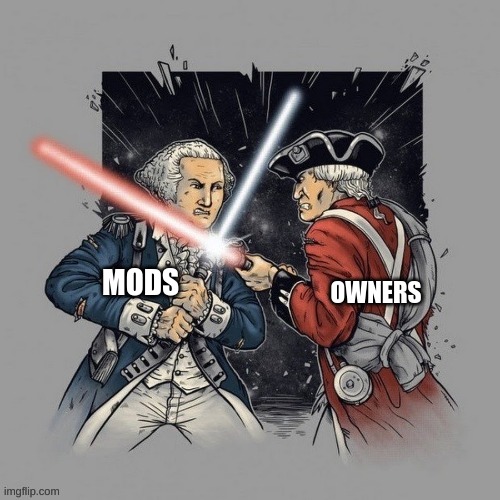 MODS; OWNERS | made w/ Imgflip meme maker