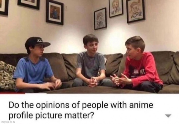No, I don’t think they do | made w/ Imgflip meme maker