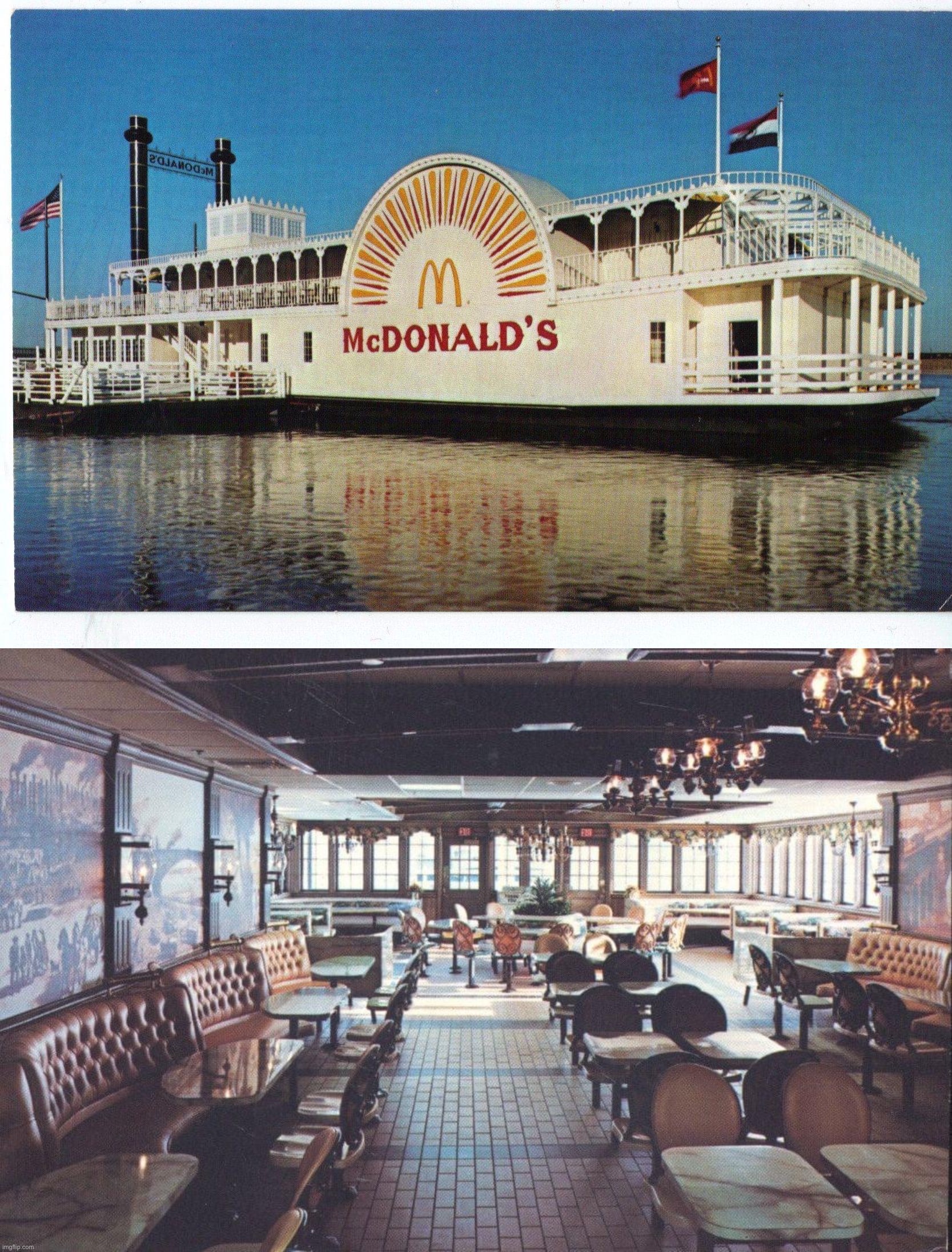 Ah yes, McDonald’s | image tagged in mcdonald s riverboat | made w/ Imgflip meme maker