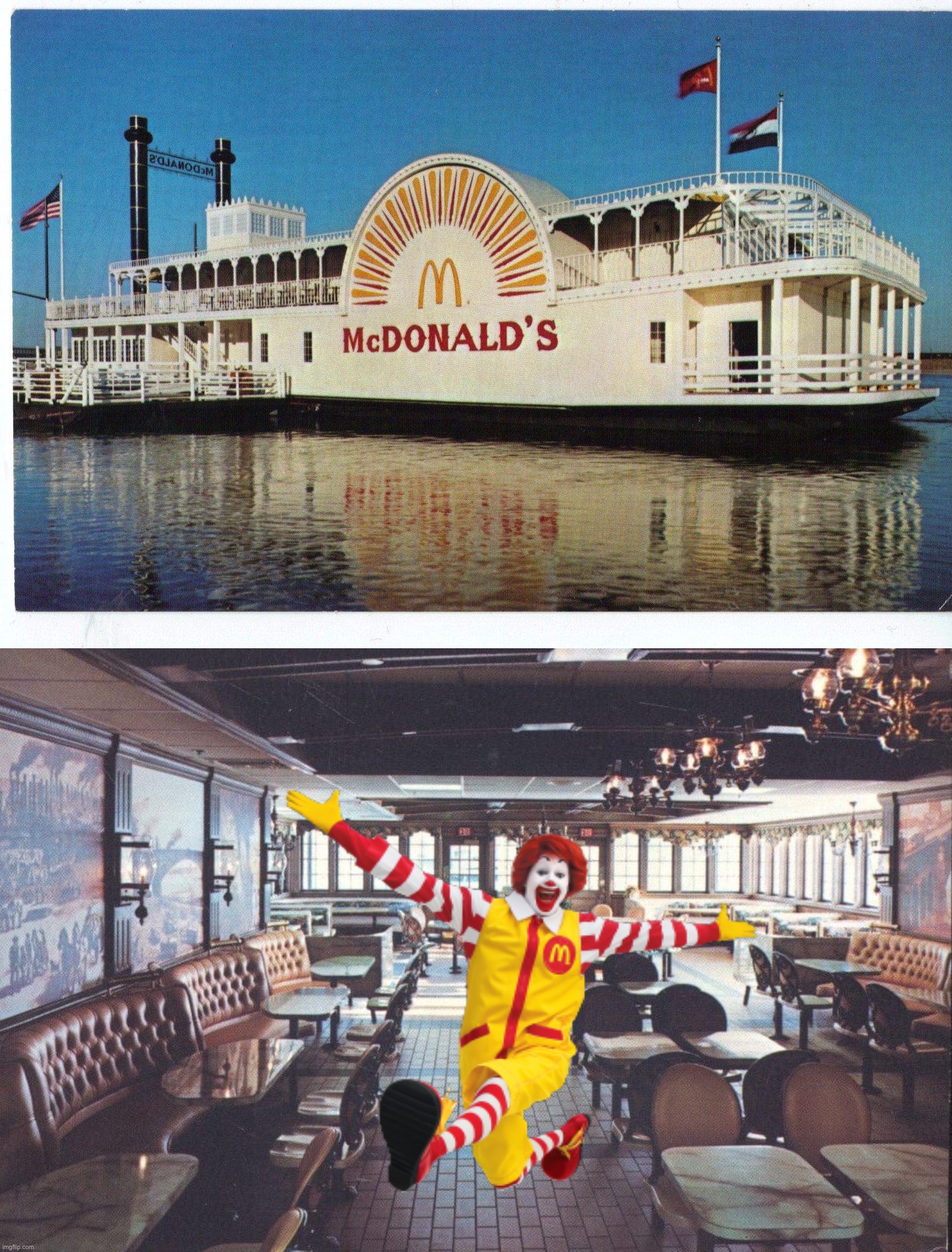 Ah yes, McDonald’s (repost & add) | image tagged in mcdonald s riverboat | made w/ Imgflip meme maker