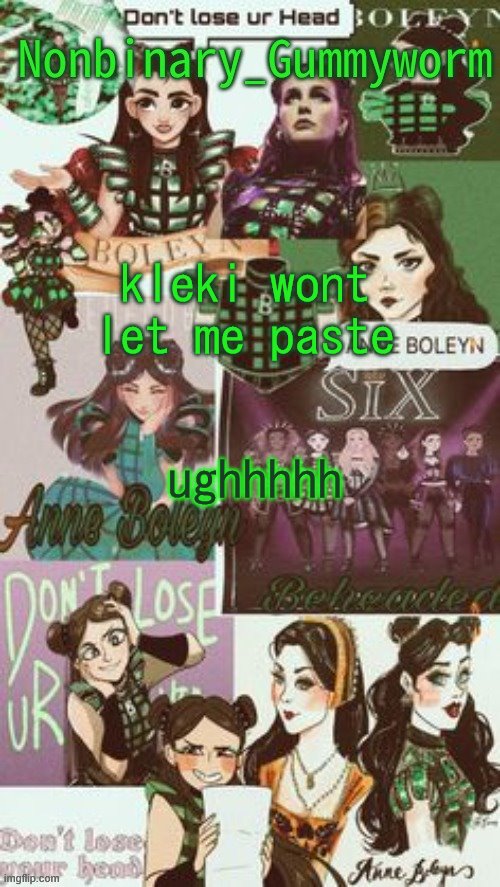i have a base i really want to use, but i cant use it- | ughhhhh; kleki wont let me paste | image tagged in gummyworms temp but its with their favourite six person | made w/ Imgflip meme maker