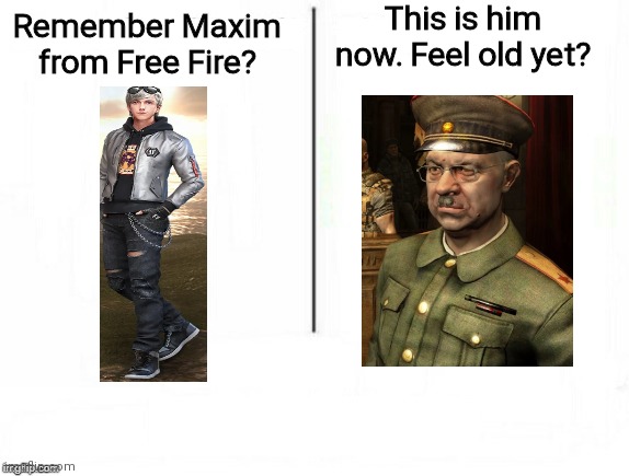 From Mukbanger to Leader of the USSR | This is him now. Feel old yet? Remember Maxim from Free Fire? | image tagged in feel old yet | made w/ Imgflip meme maker