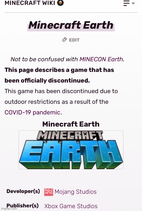 COVID literally sucks tho like seriously? It made Mojang have to get rid of a game | image tagged in minecraft earth,minecraft,covid-19,why,sad times | made w/ Imgflip meme maker