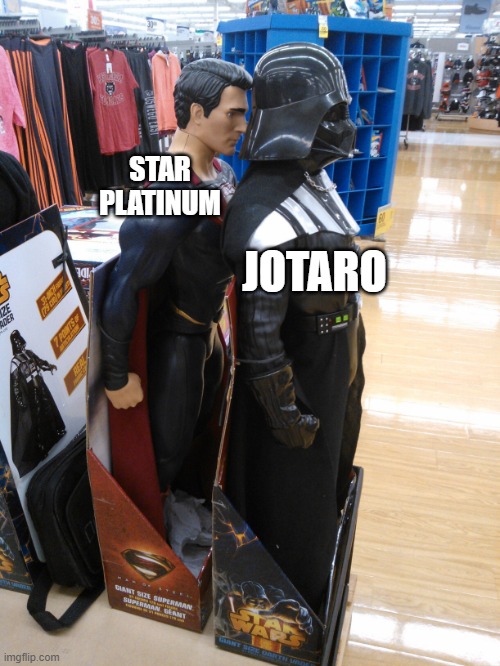 I'm sure you understand this | STAR PLATINUM; JOTARO | image tagged in darth vader superman | made w/ Imgflip meme maker
