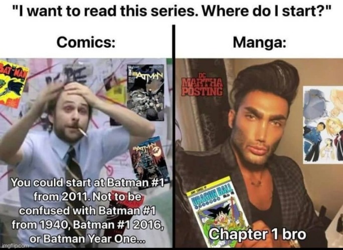 Manga is better | image tagged in manga,comics,meme,funny | made w/ Imgflip meme maker