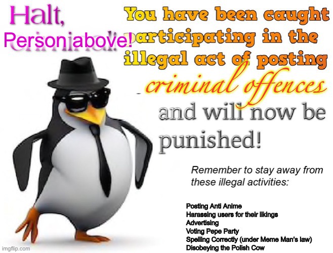 Criminal Offence | Person above! | image tagged in criminal offence | made w/ Imgflip meme maker