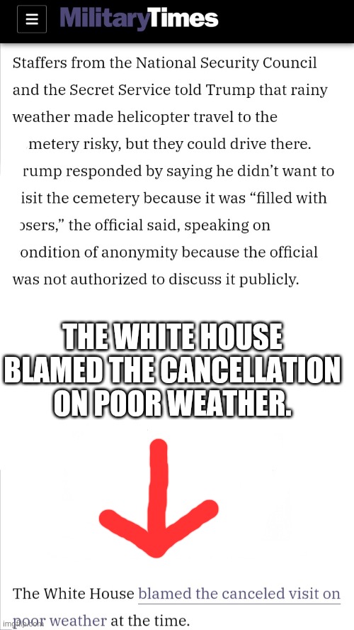 THE WHITE HOUSE BLAMED THE CANCELLATION ON POOR WEATHER. | made w/ Imgflip meme maker