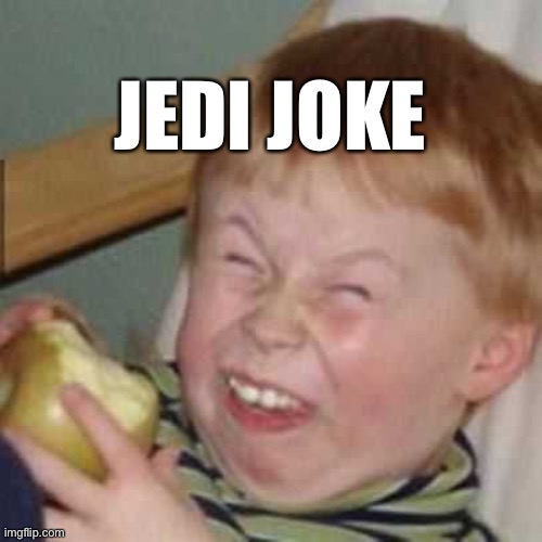 JEDI JOKE | made w/ Imgflip meme maker