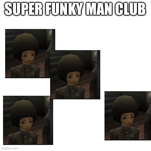 Blank Transparent Square Meme | SUPER FUNKY MAN CLUB | image tagged in memes,blank transparent square | made w/ Imgflip meme maker