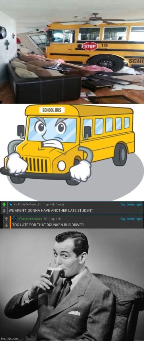 Bus driver | image tagged in alcohol,drunk,bus driver,memes,meme,bus | made w/ Imgflip meme maker