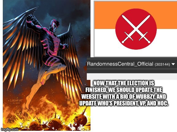 RandomnessCentral announcement temp | NOW THAT THE ELECTION IS FINISHED, WE SHOULD UPDATE THE WEBSITE WITH A BIO OF WUBBZY, AND UPDATE WHO’S PRESIDENT, VP, AND HOC. | image tagged in randomnesscentral announcement temp | made w/ Imgflip meme maker