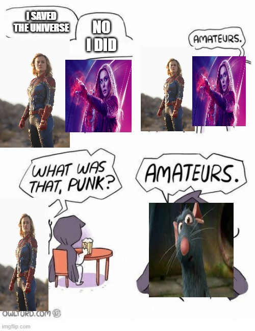 AMAUTERS | I SAVED THE UNIVERSE; NO I DID | image tagged in amateurs,avengers endgame | made w/ Imgflip meme maker