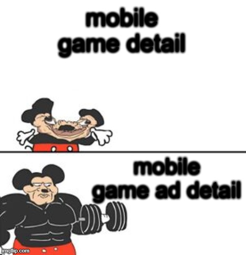 mobile game ads vs reality | mobile game detail; mobile game ad detail | image tagged in buff mokey | made w/ Imgflip meme maker