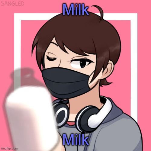 Milk; Milk | made w/ Imgflip meme maker