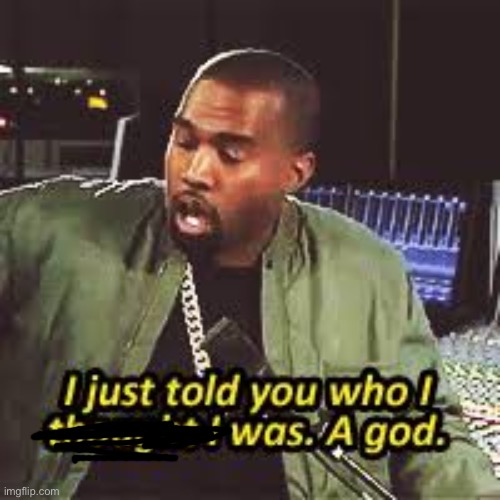 a god | image tagged in a god | made w/ Imgflip meme maker