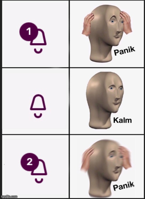 Panic calm panic | image tagged in memes,panik kalm panik | made w/ Imgflip meme maker