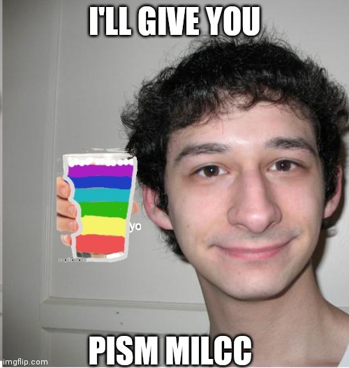 YandereDev | I'LL GIVE YOU PISM MILCC | image tagged in yanderedev | made w/ Imgflip meme maker