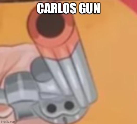 CARLOS GUN | made w/ Imgflip meme maker