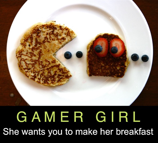 G A M E R   G I R L She wants you to make her breakfast | made w/ Imgflip meme maker