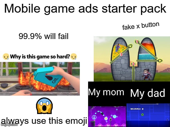 Mobile game ads in a nutshell | Mobile game ads starter pack; fake x button; 99.9% will fail; 😱; always use this emoji | image tagged in blank white template,memes,gaming,starter pack | made w/ Imgflip meme maker