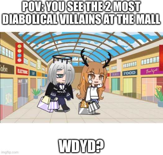 The gray-haired angel is Lizzie and the golden-haired dragon girl is Ryoko | POV: YOU SEE THE 2 MOST DIABOLICAL VILLAINS AT THE MALL; WDYD? | image tagged in league of villainy | made w/ Imgflip meme maker