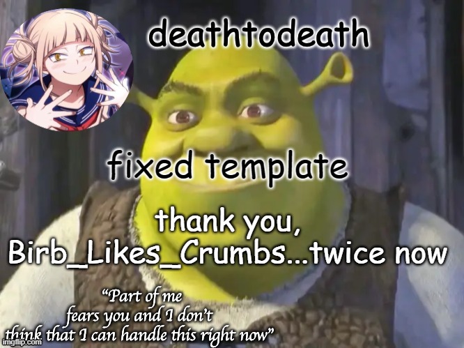death2death template | fixed template; thank you, Birb_Likes_Crumbs...twice now | image tagged in death2death template | made w/ Imgflip meme maker