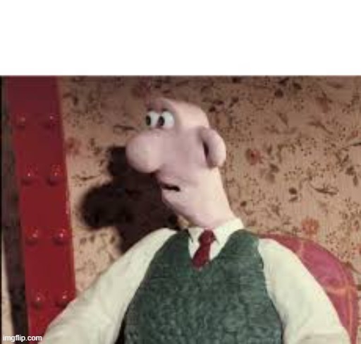 Surprised Wallace | image tagged in surprised wallace | made w/ Imgflip meme maker