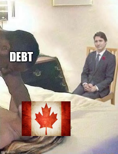 Cuck Trudeau | DEBT | image tagged in cuck trudeau | made w/ Imgflip meme maker
