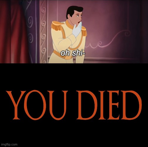 image tagged in oh shi,dark souls you died | made w/ Imgflip meme maker