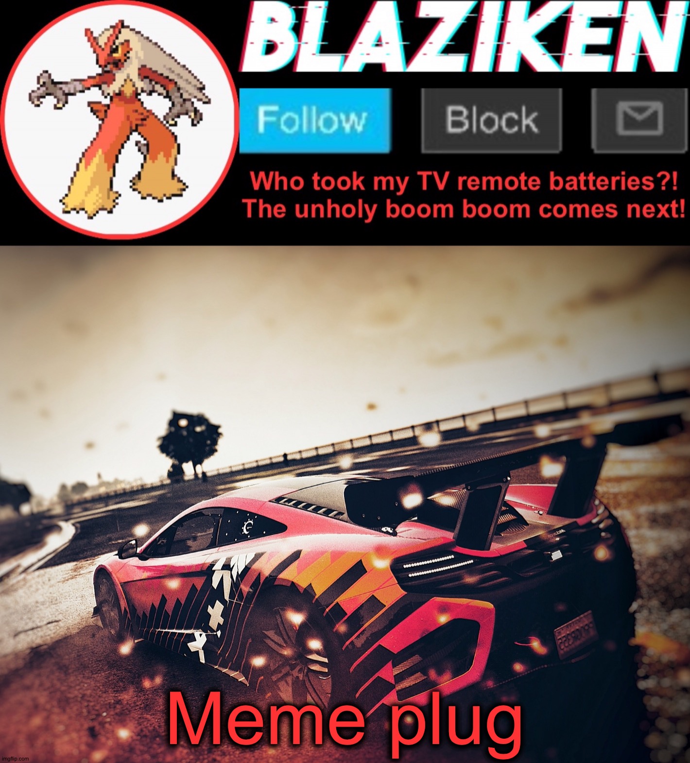 Blaziken announcement template V5 (4K) | Meme plug | image tagged in blazoned announcement template v5 4k | made w/ Imgflip meme maker