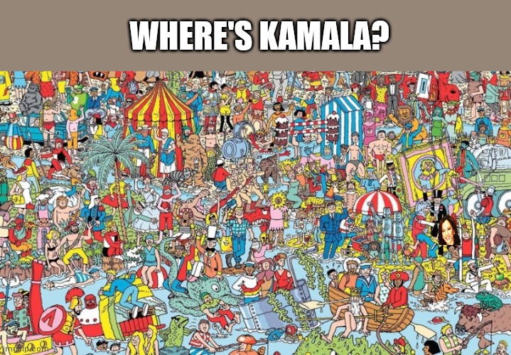 Where in the world is Kamala Harris? | WHERE'S KAMALA? | image tagged in where's waldo | made w/ Imgflip meme maker