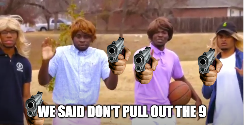 we said don't pull out the 9 Blank Meme Template